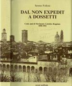 Dal Non Expedit a Dossetti. Cento anni di Movimento Cattolico Reggiano