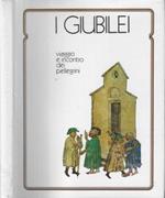 I giubilei. Viaggio e incontro dei pellegrini