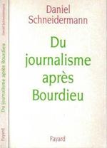 Du journalisme apres Bourdieu