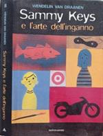 Sammy Keys. e l’arte dell’inganno