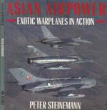 Asian Airpower. exotic warplanes in action