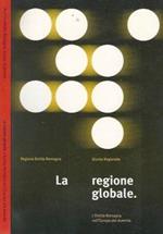 La regione globale. L'Emilia-Romagna nell'Europa del duemila