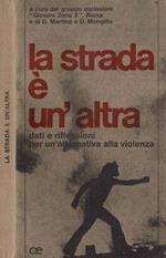 La strada è un'altra. Dati e riflessioni per un'alternativa alla violenza