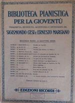 Biblioteca Pianistica per la gioventù. Trascritta, riveduta, accentata e diteggiata