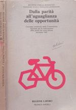 Dalla parità all’uguaglianza delle opportunità. Convegno promosso dalla Commissione regionale per la realizzazione delle parità fra uomo-donna dicembre1985