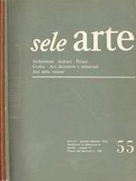 Sele Arte - n. 55 gennaio-febbraio e n. 56 marzo-aprile 1962, Anno X. Rivista bimestrale di cultura selezione informazione artistica internazionale