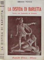 La disfida di Barletta. Storia, vita letteraria ed artistica
