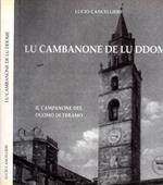 Lu Cambanone de lu Ddome. Il campanone del Duomo di Teramo