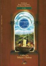 La strada dei vini e dei sogni - Colline fra Bologna e Modena
