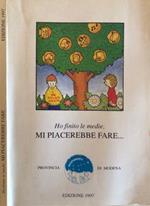 Ho finito le medie, mi piacerebbe fare…