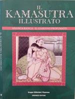 Il Kamasutra illustrato. Ananga-Ranga- Il giardino profumato