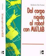 Dal corpo rigido al robot con Matlab