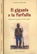 Il gigante e la farfalla. Romanzo collettivo d' Ottocento