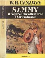 Sammy. Il ragazzo che attraversò l' Africa da solo