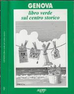 Genova. Libro verde sul centro storico