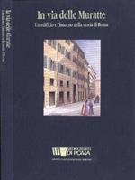 In via delle Muratte. Un edificio e l' intorno nella storia di Roma