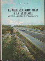 La meccanica delle terre e la geofisica Applicate alle opere di ingegneria civile