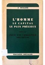 L' homme le capital le plus précieux Suivi de Pour une formation bolchévik