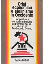 Crisi economica e stalinismo in Occidente L'opposizione comunista italiana alla «svolta» del '30