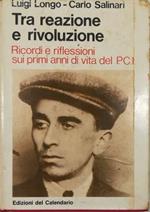 Tra reazione e rivoluzione Ricordi e riflessioni sui primi anni di vita del PCI