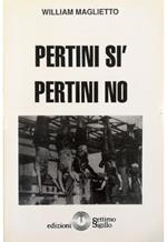 Pertini sì Pertino no «Coccodrillo» per uno dei capi dell'attentato di via Rasella e «giustiziere politico-morale» di Mussolini, nonché «nonno benefico» dei settecentomila piccoli italiani ricevuti al Quirinale Con una «lettera aperta» all'on. Craxi