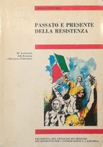 Passato e presente della Resistenza 50° Anniversario della Resistenza e della Guerra di Liberazione