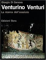 Venturino Venturi La Ricerca Dell'assoluto