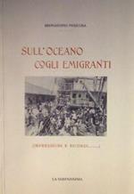 Sull'oceano Cogli Emigranti Impressioni Ricordi Serenissima Bernardino Frescura