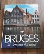 Bruges La Venezia Del Nord