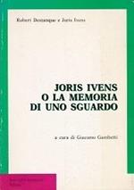 Joris Ivens o la memoria di uno sguardo