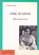 Ciak! si legge. Film come lettura Prima edizione