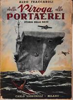 Dalla piroga alla portaerei. Storia della nave