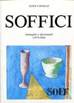 Soffici. immagini e documenti (1879-1964)