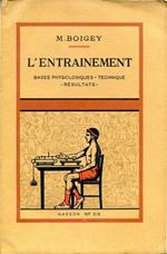 L' entrainement: bases physiologiques. technique. résultats