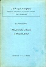 The Dramatic Criticism of William Archer (The Cooper Monographs)