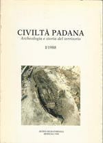 Civiltà Padana. Archeologia E Storia Del Territorio I/1988