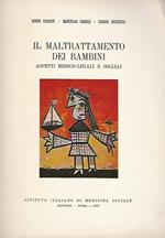 Il Maltrattamento Dei Bambini. Aspetti Medico Legali E Sociali