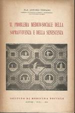 Il Problema Medico-Sociale Della Sopravvivenza E Della Senescenza