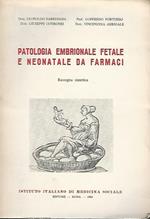 Patologia Embrionale Fetale E Neonatale Da Farmaci