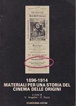 1896-1914. Materiali Per Una Storia Del Cinema Delle Origini