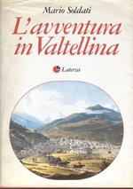 L' Avventura In Valtellina