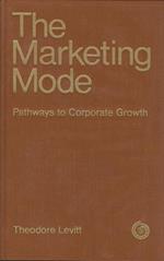 The Marketing Mode. Pathways To Corporate Growth