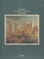 Lombardia. Il territorio, l'ambiente, il paesaggio. III