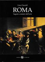 Roma. Segreti e misteri dell'arte