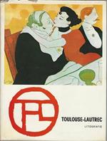 Toulouse-Lautrec. Litografie - Puntesecche. Opera completa