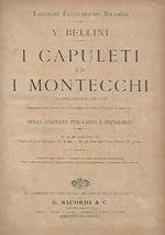 I Capuleti Ed I Montecchi. Tragedia Lirica In Due Atti. Canto E Pianoforte