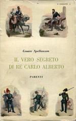 Il vero segreto di Re Carlo Alberto