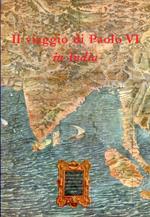 Il viaggio di Paolo VI in India