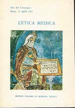 L' Etica Medica. Atti Del Convegno, Roma 12 Aprile 1983