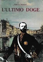 L' ultimo doge - Vita di Giuseppe Volpi di Misurata